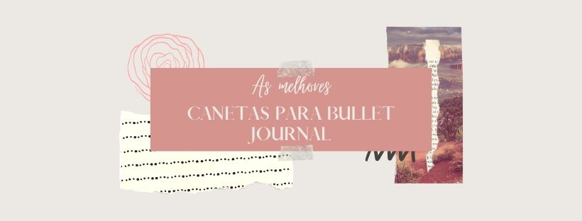 Canetas para bullet journal
