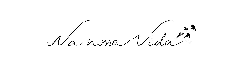Blogs Lifestyle - Na Nossa Vida